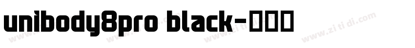 unibody8pro black字体转换